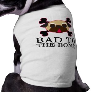 Bad To The Bone Fawn Pug Crossbones Dog Shirt