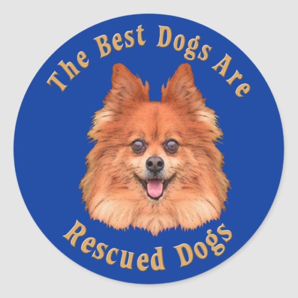 Best Dogs Are Rescued Pomeranian) Classic Round Sticker