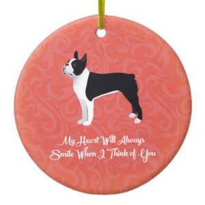 Black Boston Terrier My Heart Will Always Smile Ceramic Ornament