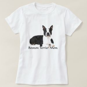 Boston Terrier Mom T-Shirt Double Quote & Image