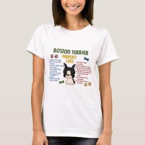 Boston Terrier Property Laws 4 T-Shirt