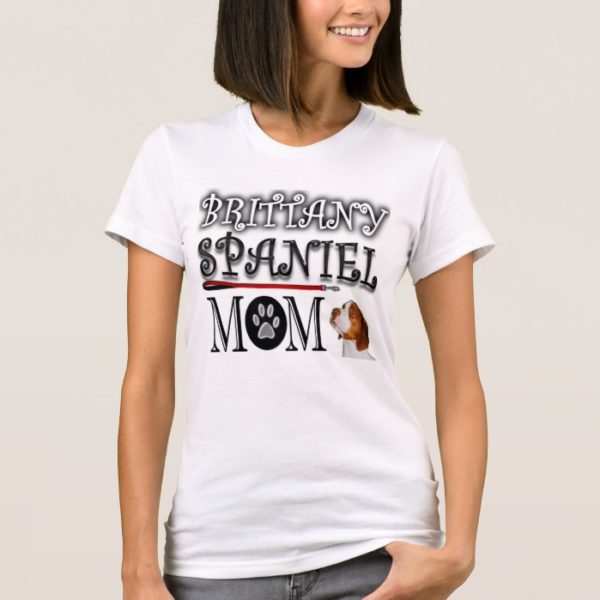 Brittany Spaniel Mom T-Shirt
