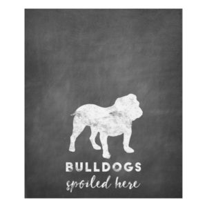 Bulldogs Spoiled Here Vintage Chalkboard Fleece Blanket