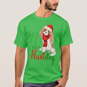 Cavalier King Charles Spaniel Fleas Navidog T-Shirt