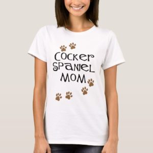 Cocker Spaniel Mom for Dog Moms T-Shirt
