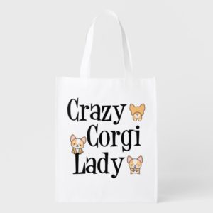 Crazy Corgi Lady Reusable Grocery Bag
