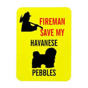 Custom Fireman Save My Havanese Fire Safety Magnet