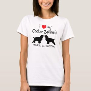 Custom I Love My Cocker Spaniels T-Shirt