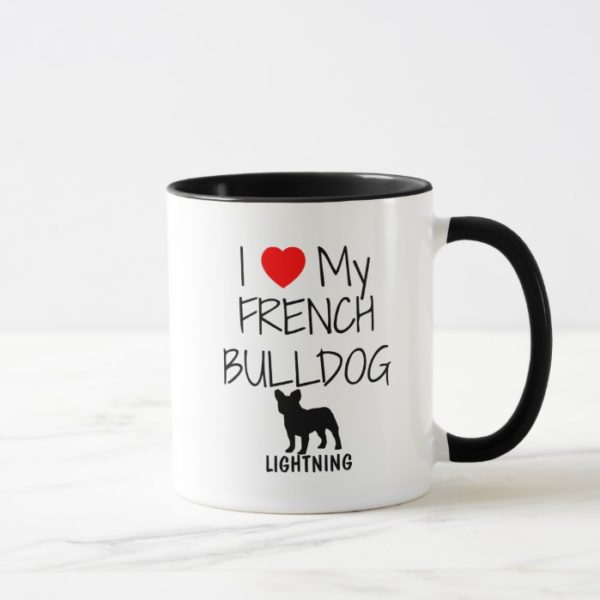 Custom I Love My French Bulldog Mug