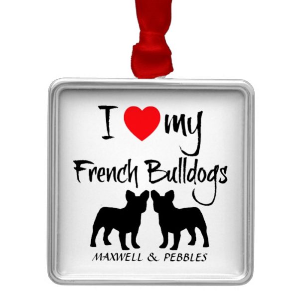 Custom I Love My French Bulldogs Metal Ornament