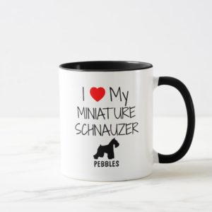 Custom I Love My Miniature Schnauzer Mug