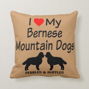 Custom I Love My Two Bernese Mountain Dogs Throw Pillow