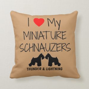 Custom I Love My Two Miniature Schnauzers Throw Pillow