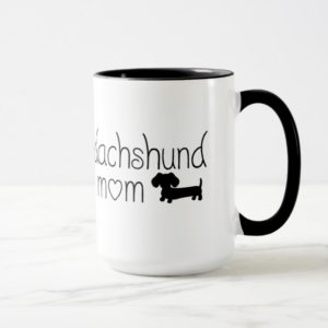 Dachshund Mom Mug for Wiener Dog Lovers