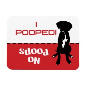 Dog Has To Go Potty Poop Magnet - let the dog out