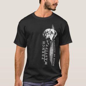 Dogue de Bordeaux - French Mastiff T-Shirt