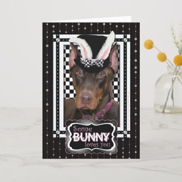 Easter - Some Bunny Loves You - Doberman Holiday Card