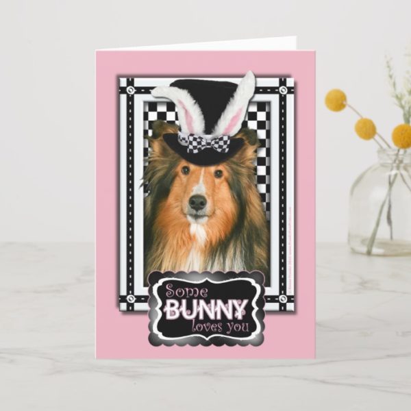 Easter - Some Bunny Loves You - Sheltie Holiday Card