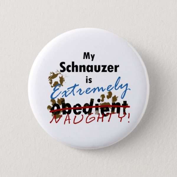 Extremely Naughty Schnauzer Button