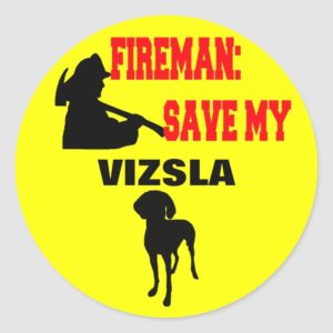 Fireman Save My Vizsla Classic Round Sticker
