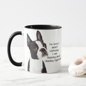 Funny Boston Terrier Cute Dog Quote Pet Listen Mug
