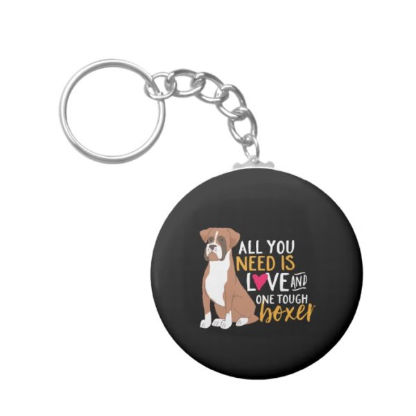 Funny Cute Puppy Lover All You Need Is a Boxer Dog Keychain