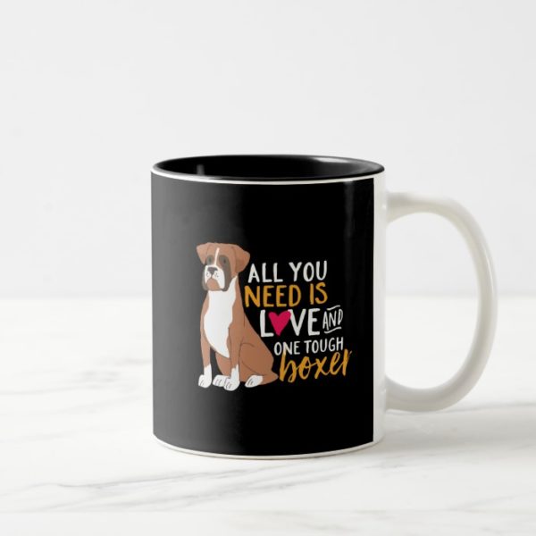 Funny Cute Puppy Lover All You Need Is a Boxer Dog Two-Tone Coffee Mug