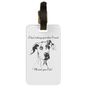 Funny Great Dane Dog Quote Bag Tag
