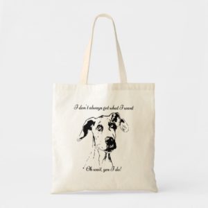 Funny Great Dane Dog Quote Tote Bag