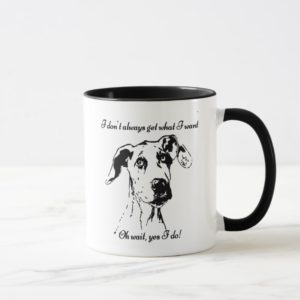 Funny Great Dane Spoiled Dog Humor Quote Mug