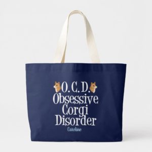 Funny Obsessive Corgi Disorder Large Tote Bag