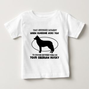 Funny Siberian Husky designs Baby T-Shirt