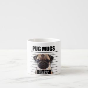 good pugs gone bad espresso cup