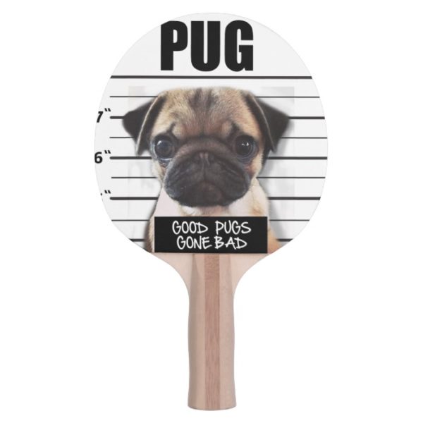 good pugs gone bad Ping-Pong paddle