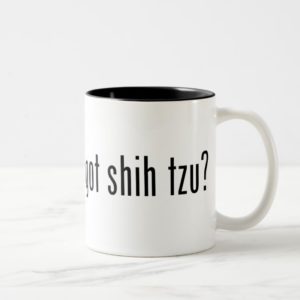 got Shih Tzu? Two-Tone Coffee Mug