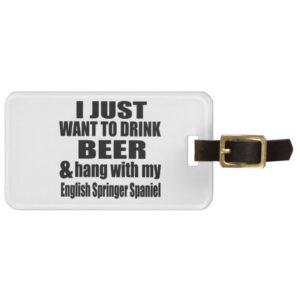 Hang With My English Springer Spaniel Luggage Tag
