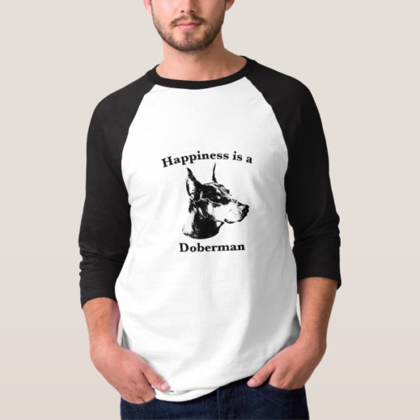 Happiness is a Doberman T-Shirt