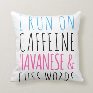 Havanese and Cuss Words Throw Pillow