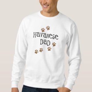Havanese Dad Sweatshirt