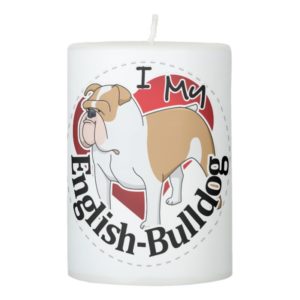 I Love My Adorable Funny & Cute English Bulldog Pillar Candle