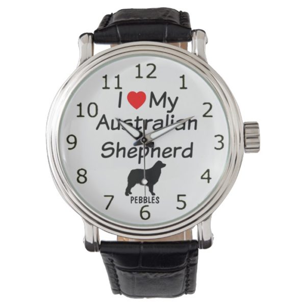 I Love My Australian Shepherd Dog Watch