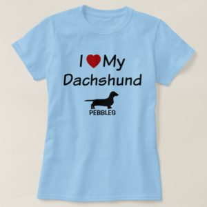 I Love My Dachshund Dog T-Shirt