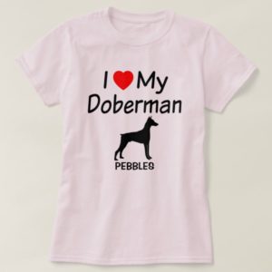 I Love My Doberman Pinscher Dog T-Shirt