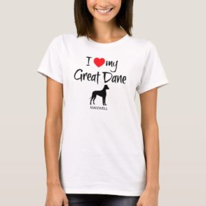I Love My Great Dane T-Shirt
