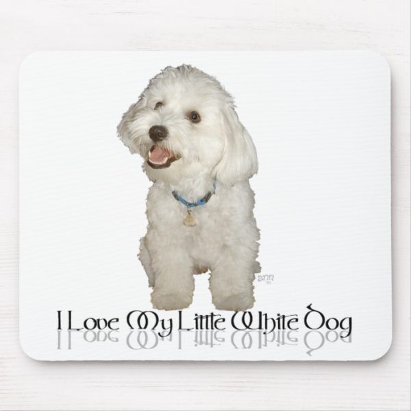 I Love My Little White Dog - Havanese Mouse Pad