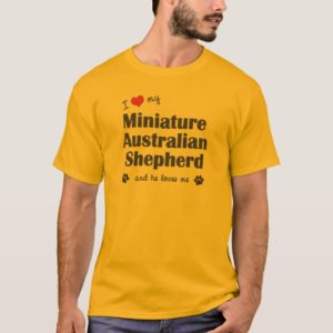 I Love My Miniature Australian Shepherd (Male Dog) T-Shirt