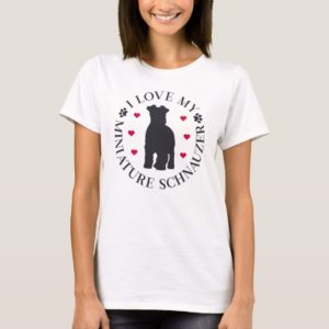 I Love My  Miniature Schnauzer Dog T-Shirt