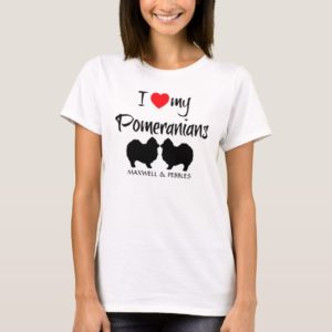 I Love My Pomeranians T-Shirt