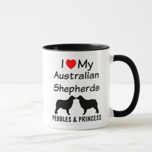 I Love My TWO Australian Shepherds Coffee Mug
