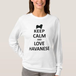 keep calm and havanese.jpg T-Shirt